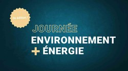 Retour en images :2e édition - Journée Environnement + Energie